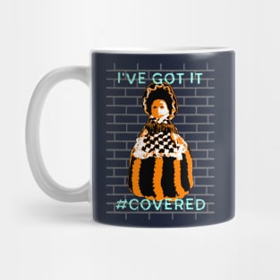 I've Got It Covered Mug